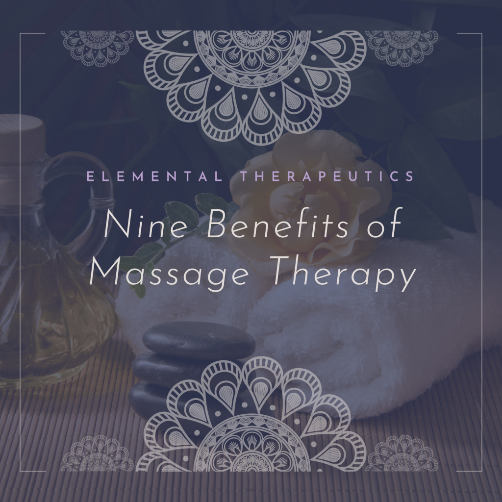 Top Benefits Of Massage Therapy Elemental Therapeutics   Benefits Of Massage Therapy 1 1024x1024 